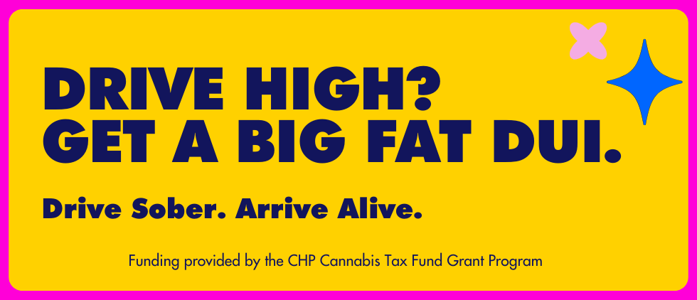 Drive Sober Web Banner: "Drive High? Get a big fat DUI."