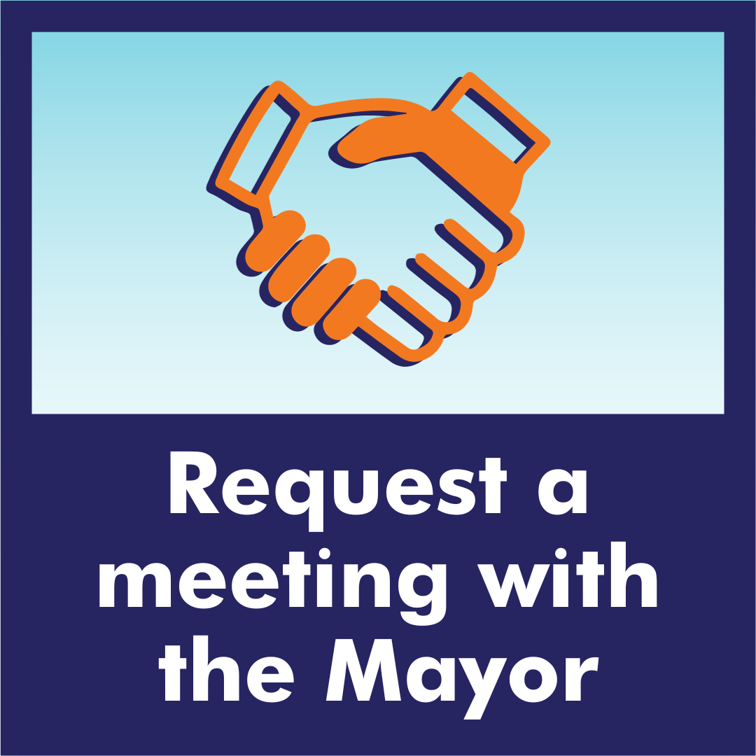 Request a meeting with the Mayor