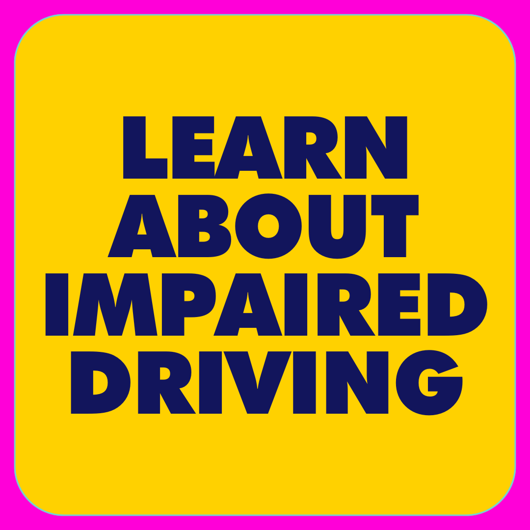 Learn about impaired driving